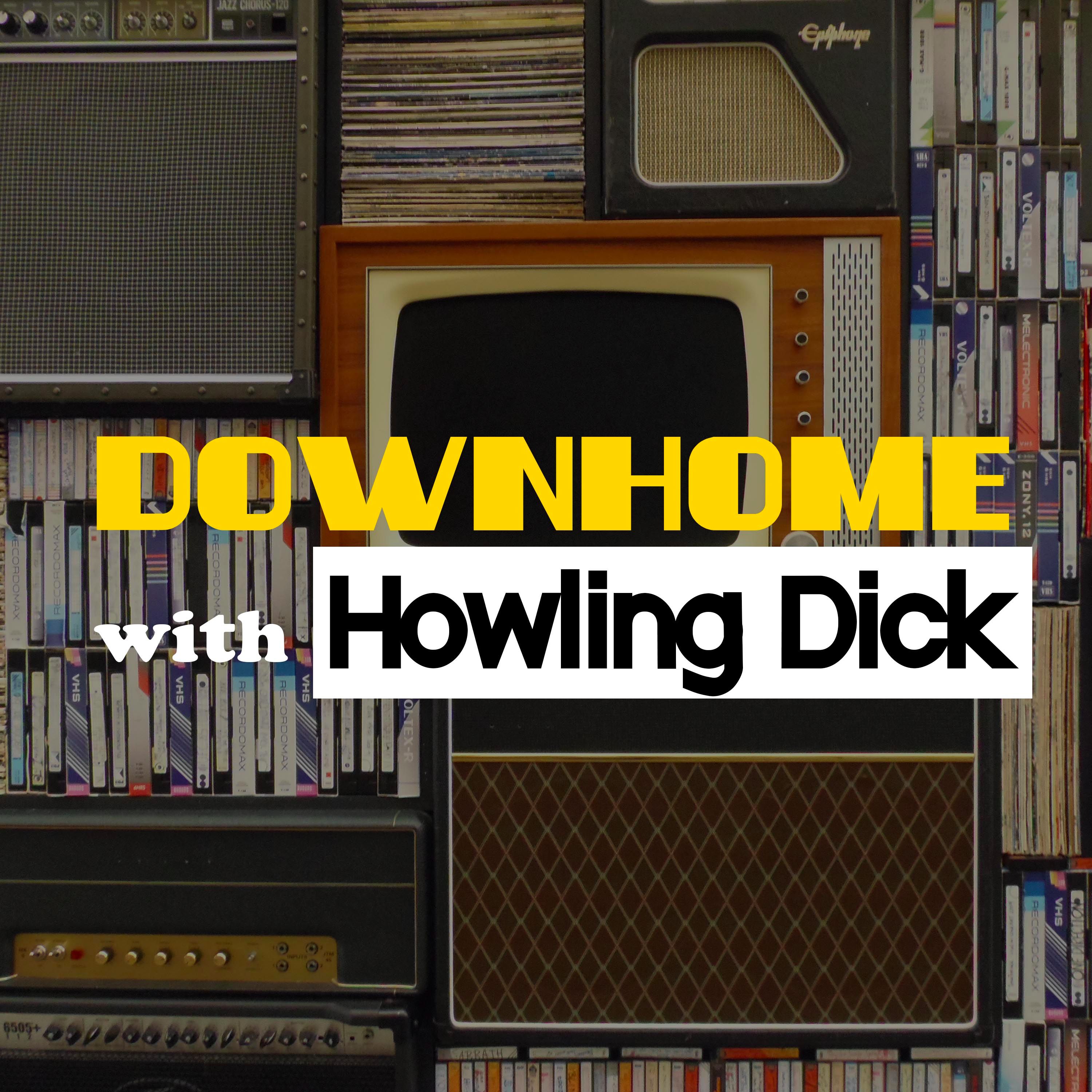 Downhome with Howling Dick