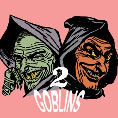 2 Goblins