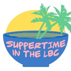 Suppertime in the LBC