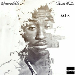 Incredible Beatkilla
