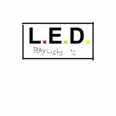 L.E.D. Playlists