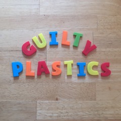 Guilty Plastics Podcast