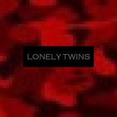 Lonely Twins