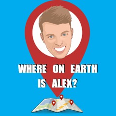 Where On Earth Is Alex?