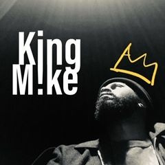 King M!ke