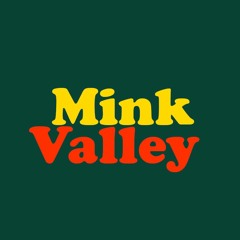 MINK VALLEY