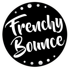 Frenchy Bounce