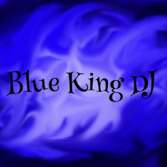 Blue King DJ