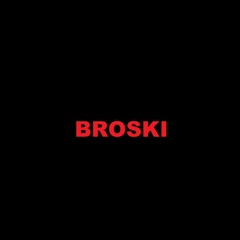 Broski