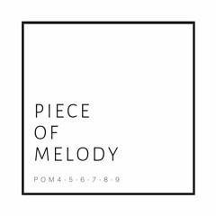 PIECE OF MELODY