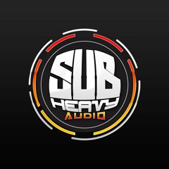 Sub Heavy Audio