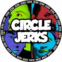 The Circle of Jerks Podcast