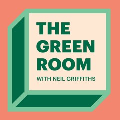 The Green Room with Neil Griffiths