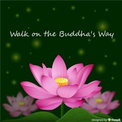 Walk on the Buddha's Way