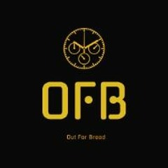 OFB (Out For Bread)