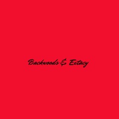 Backwoods&Extacy