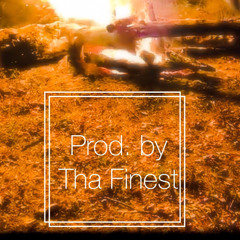 Prod. by Tha Finest