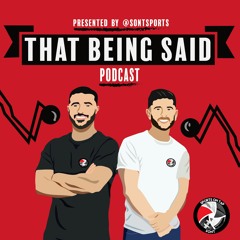 That Being Said w/George & Sami