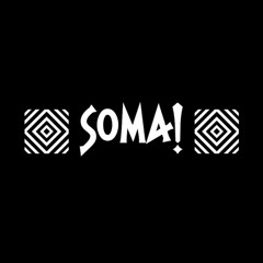 Soma!