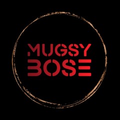 Mugsy Bose