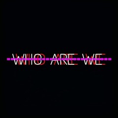 Who Are We