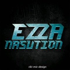 EZA NASUTION MIX