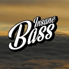 Insane Bass