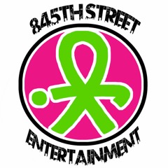 845TH STREET ENTERTAINMENT