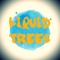 Liquid Trees