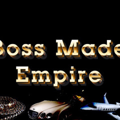 Boss Made Empire