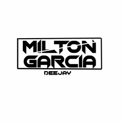 Milton GarciaDj