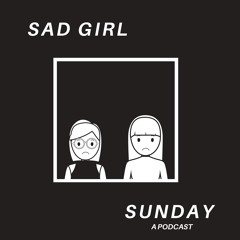 Sad Girl Sunday