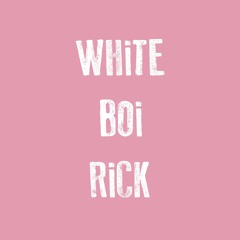 White Boi Rick