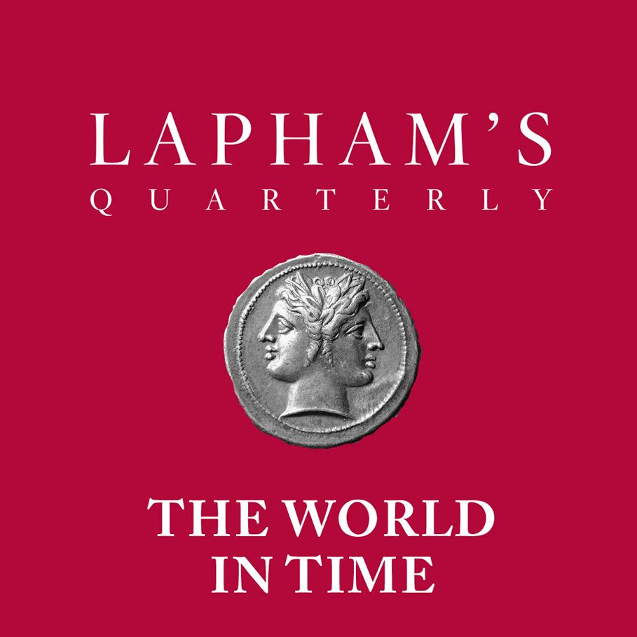 The World in Time / Lapham’s Quarterly