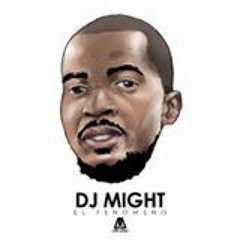 djmight(El fenomeno!!!)