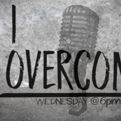 I Overcome