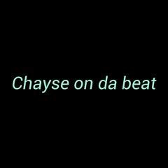 chayse on da beat