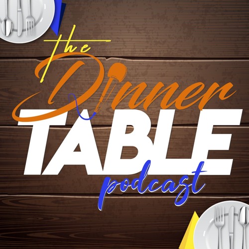 The Dinner Table Podcast’s avatar