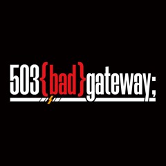 503 bad gateway