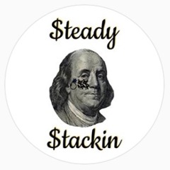$teady$tackin