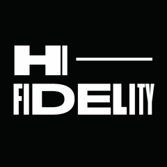 Hi-Fidelity