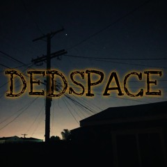 DEDSPACE