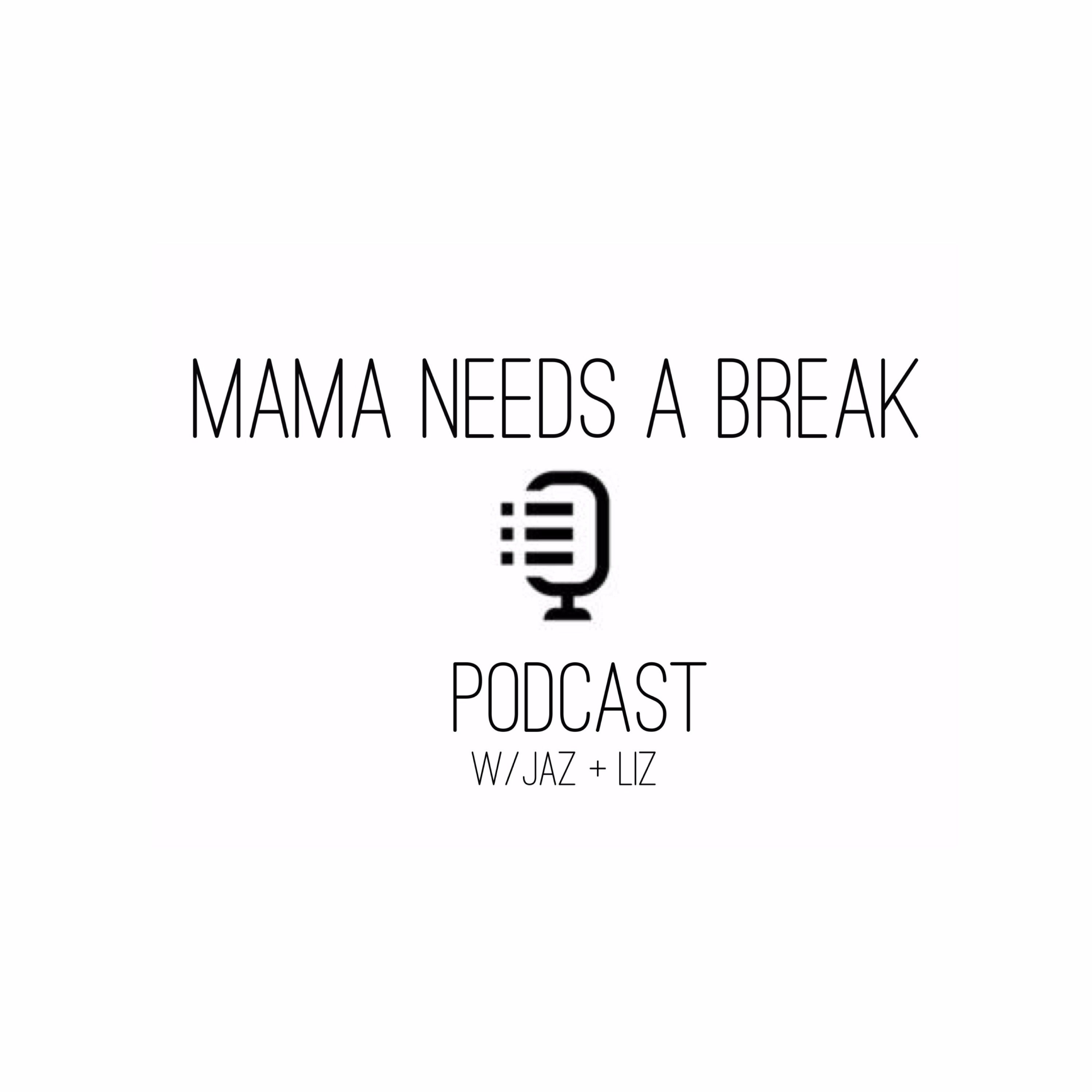 Mama Needs a Break