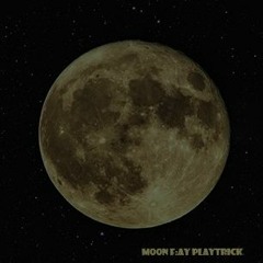 Moon F:aY Playtrick