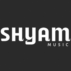 SHYAM Music