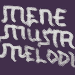 Mene Musta Melodia