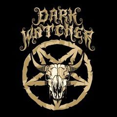 Dark Watcher
