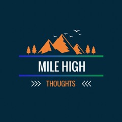 Mile High Thoughts