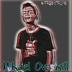Mikael Overkill ✪