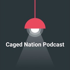 Caged Nation Podcast